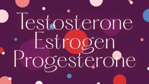3 Human Hormones Most Directly Involved in Sexual Reproduction